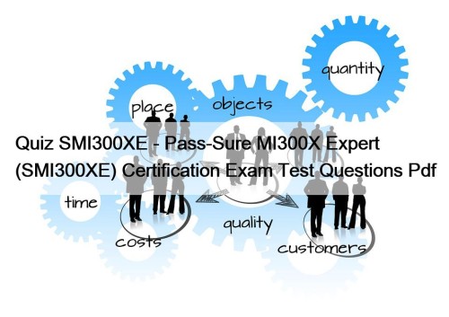 Quiz SMI300XE - Pass-Sure MI300X Expert (SMI300XE) Certification ...
